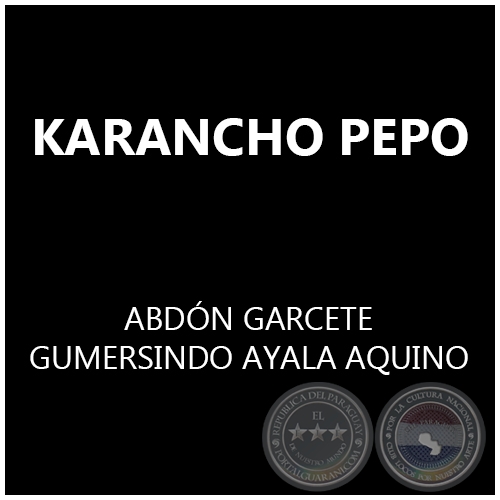 KARANCHO PEPO - GUMERSINDO AYALA AQUINO